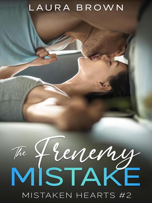 Title details for The Frenemy Mistake by Laura Brown - Available